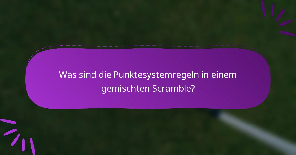 Was sind die Punktesystemregeln in einem gemischten Scramble?