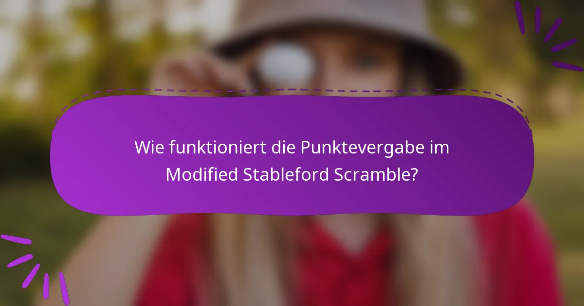 Wie funktioniert die Punktevergabe im Modified Stableford Scramble?